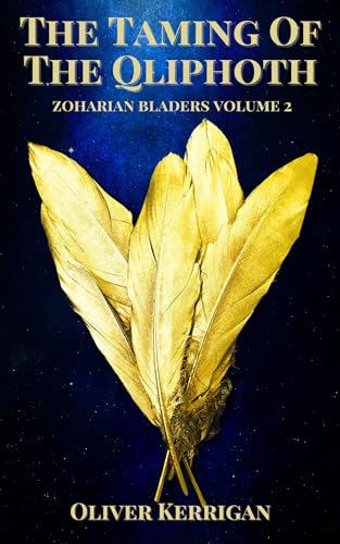 The Taming of the Qliphoth (Zoharian Bladers Book 2) on Kindle