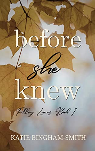 Before She Knew (Falling Leaves Series Book 1) on Kindle