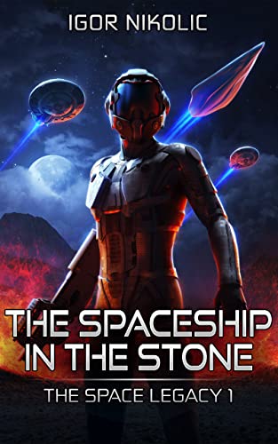 The Spaceship In The Stone (The Space Legacy Book 1) on Kindle