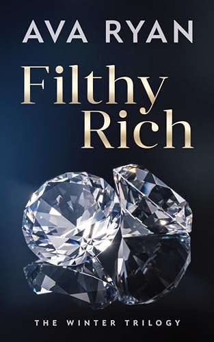 Filthy Rich (The Winter Trilogy Book 1) on Kindle
