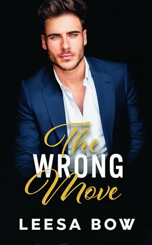 The Wrong Move (The Hendricks Billionaires Book 2) on Kindle