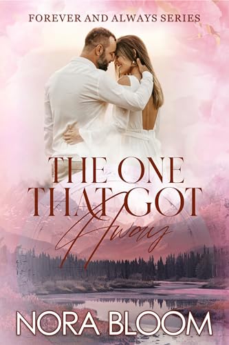 The One That Got Away (The Forever and Always Series Book 2) on Kindle