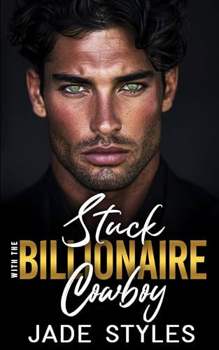 Stuck with the Billionaire Cowboy (Stuck With You Series) on Kindle