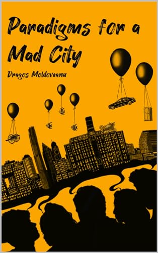 Paradigms For A Mad City on Kindle