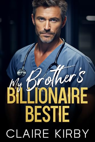 My Brother's Billionaire Bestie on Kindle