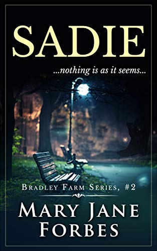 Sadie: ... nothing is as it seems! (Bradley Farm Series Book 2) on Kindle