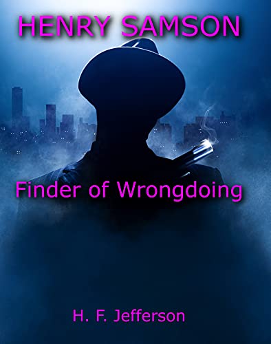Henry Samson: Finder of Wrongdoing on Kindle