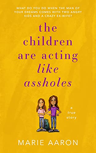 The Children Are Acting Like A**holes on Kindle