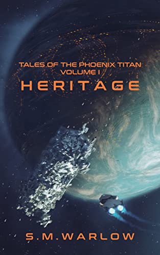 Heritage (Tales of the Phoenix Titan Book 1) on Kindle