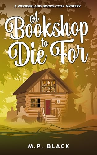 A Bookshop to Die For (A Wonderland Books Cozy Mystery Book 1) on Kindle
