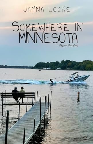 Somewhere in Minnesota: Short Stories on Kindle