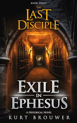 Exile in Ephesus (The Last Disciple Book 3) on Kindle