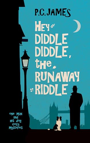 Hey Diddle Diddle, the Runaway Riddle (One Man and His Dog Cozy Mysteries Book 1) on Kindle