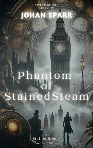 Phantom of StainedSteam (The StainedSteam Saga Book 1) on Kindle