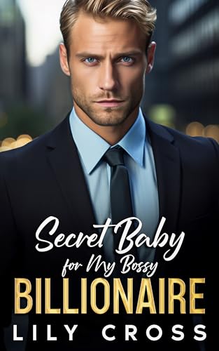 Secret Baby for My Bossy Billionaire on Kindle