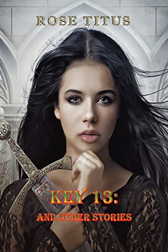 Key 13: And Other Stories on Kindle