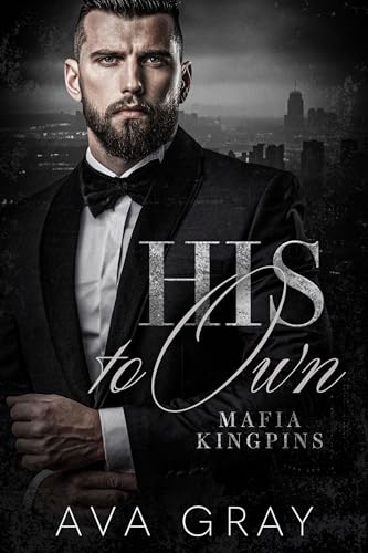 His to Own (Mafia Kingpins Book 1) on Kindle