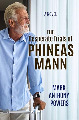 The Desperate Trials of Phineas Mann on Kindle