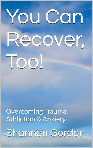 You Can Recover, Too! on Kindle