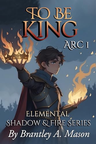 To Be King (Arc 1) on Kindle