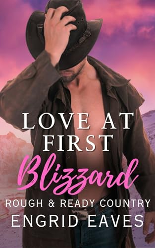 Love at First Blizzard (Rough & Ready Country Book 1) on Kindle