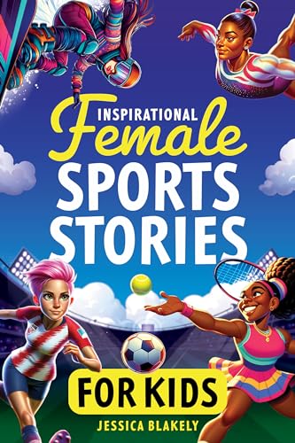 Inspirational Female Sports Stories for Kids on Kindle