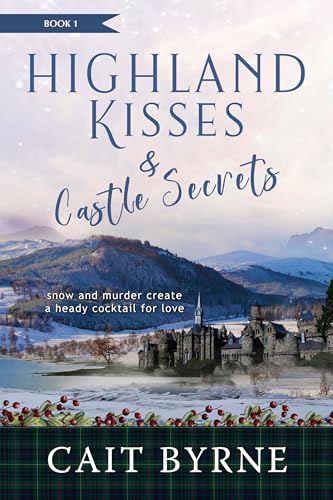 Highland Kisses & Castle Secrets (Highland Kisses & Castle Secrets Series Book 1) on Kindle