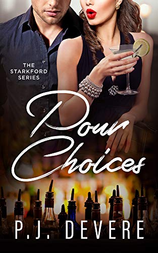 Pour Choices (The Starkford Series Book 1) on Kindle