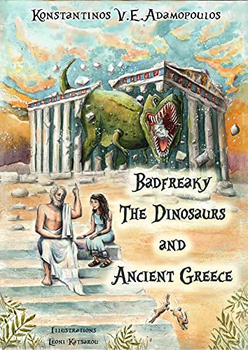 Badfreaky The Dinosaurs and Ancient Greece (The Life of Badfreaky the Witch Book 3) on Kindle