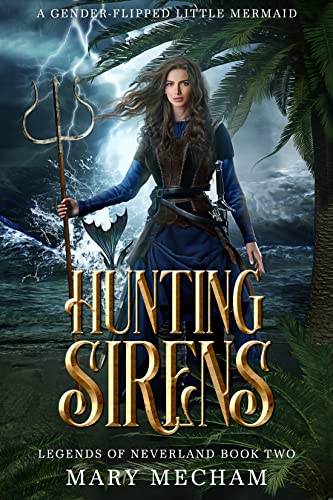 Hunting Sirens (Legends of Neverland Book 2) on Kindle