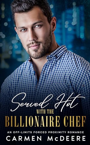 Served Hot with the Billionaire Chef on Kindle
