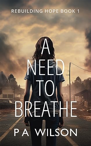 A Need To Breathe (Rebuilding Hope Book 1) on Kindle