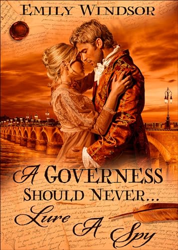 A Governess Should Never… Lure a Spy (The Governess Chronicles Book 4) on Kindle