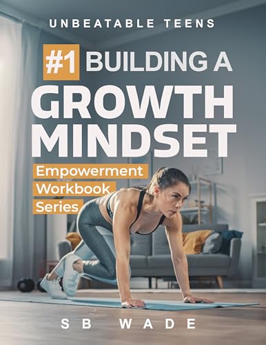 Unbeatable Teens: #1 Building a Growth Mindset (Empowerment Workbook Series) on Kindle