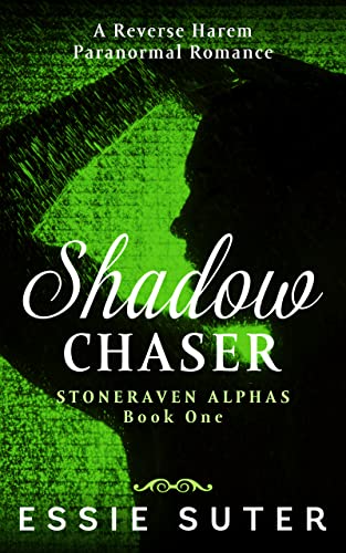 Shadow Chaser (Stoneraven Alphas Book 1) on Kindle