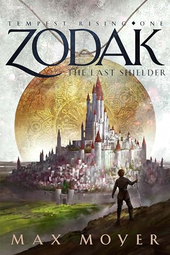 Zodak - The Last Shielder (Tempest Rising Series Book 1) on Kindle