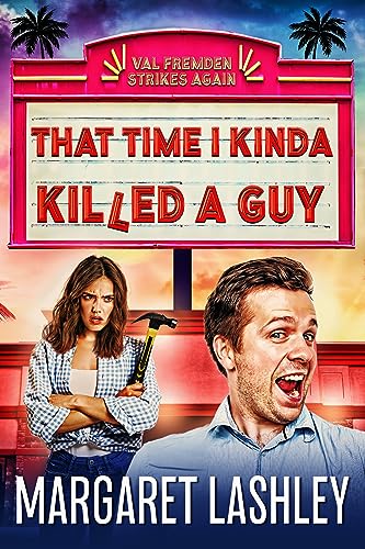 That Time I Kinda Killed a Guy (Val Fremden Strikes Again Humorous Mystery Series Book 1) on Kindle