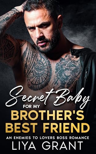 Secret Baby For My Brother's Best Friend on Kindle