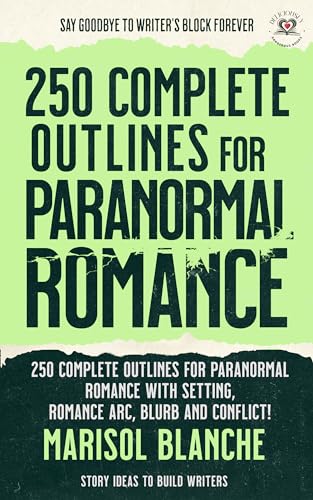 250 Complete Outlines for Paranormal Romance Novels on Kindle