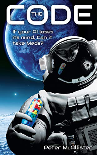 The Code: If your AI loses its mind, can it take meds? on Kindle
