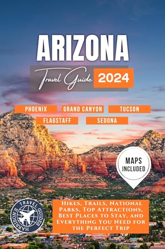 Arizona, the Grand Canyon, and Everything in Between on Kindle
