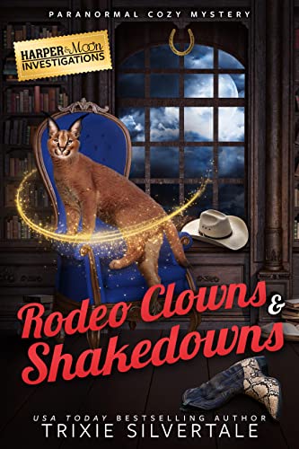 Rodeo Clowns and Shakedowns (Harper and Moon Investigations Book 2) on Kindle