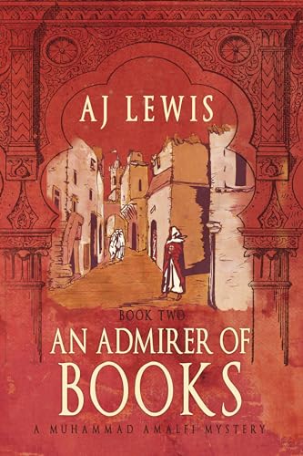An Admirer of Books (The Muhammad Amalfi Mysteries Book 2) on Kindle