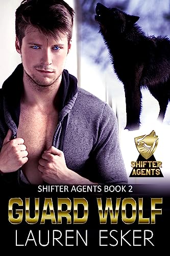 Guard Wolf (Shifter Agents Book 2) on Kindle