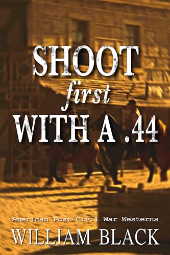 Shoot First with a .44 on Kindle
