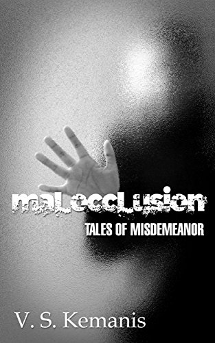 Malocclusion: Tales of Misdemeanor on Kindle