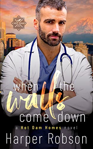 When The Walls Come Down (Hot Dam Homes Book 2) on Kindle