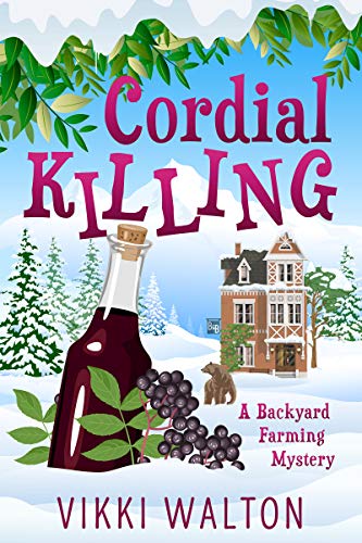 Cordial Killing (A Backyard Farming Mystery) on Kindle