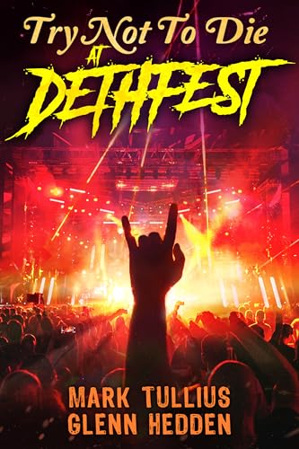 Try Not to Die: At Dethfest on Kindle