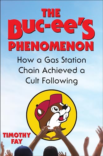 The Buc-ee's Phenomenon: How a Gas Station Chain Achieved a Cult Following (Winking Words) on Kindle